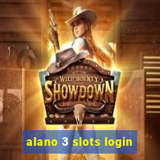 alano 3 slots login